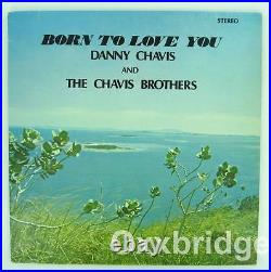 CHAVIS BROTHERS Born To Love You GRAPE Original 1st DANNY Rare Rock LP Vinyl