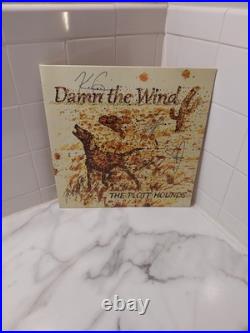 Damn The Wind By The Plott Hounds Vinyl Signed RARE 5 SIGNATURES