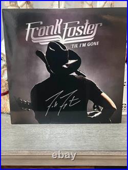 Frank Foster Til I'm Gone SIGNED Black Vinyl Album
