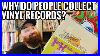 Why-Do-People-Collect-Vinyl-Records-01-gv